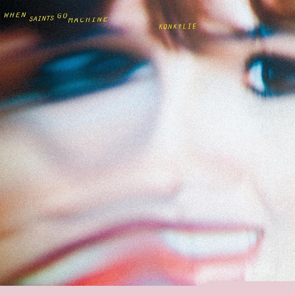 When Saints Go Machine – Konkylie
