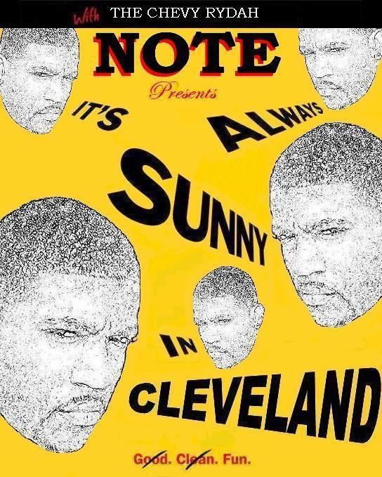 NOTE – It’s Always Sunny In Cleveland