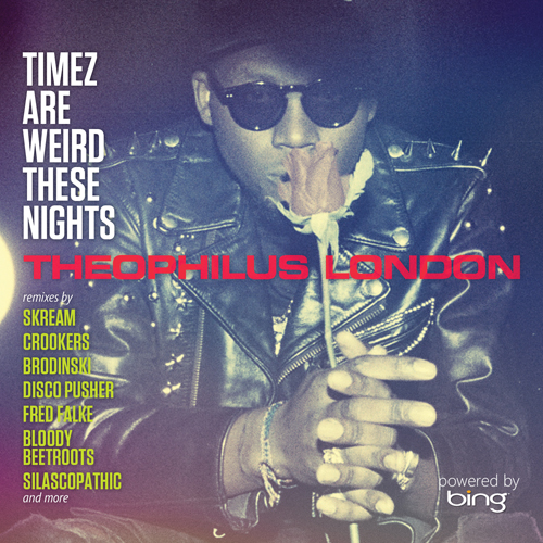 Theophilus London – Timez Are Weird These Nights